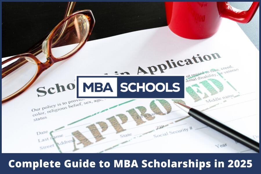 Complete Guide to MBA Scholarships in 2025