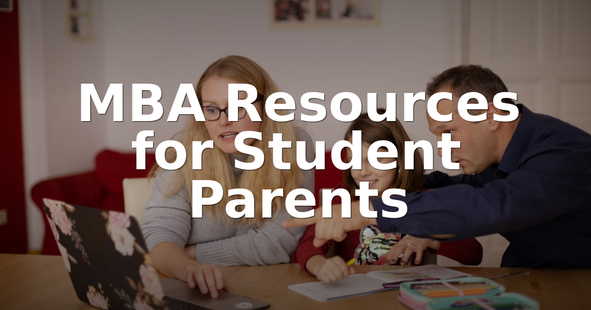 MBA Resources for Student Parents