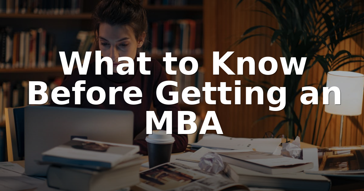 What to Know Before Getting an MBA | Pre-MBA Guide 2026
