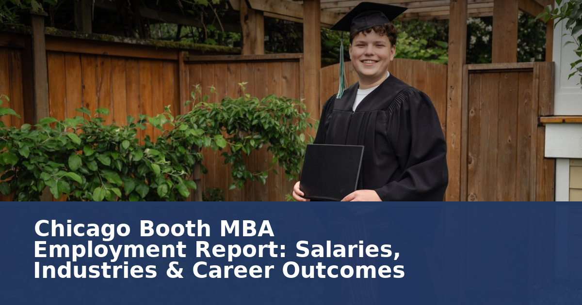 Chicago Booth MBA Employment Report: Salaries, Industries & Career Outcomes