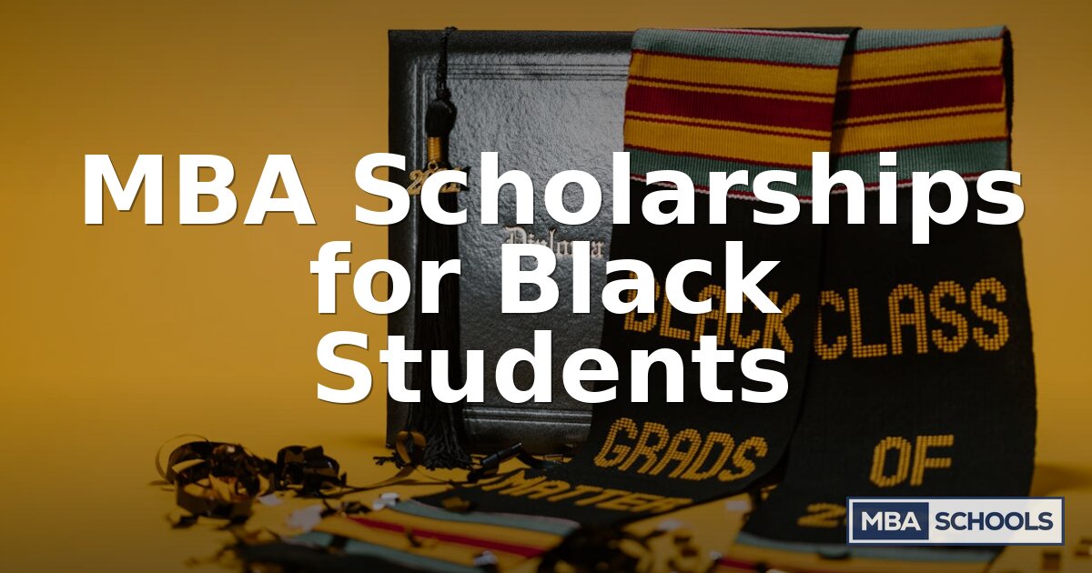 MBA Scholarships for Black Students: Complete 2026 Guide