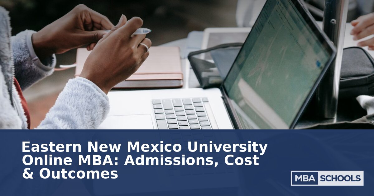 Eastern New Mexico University Online MBA: Cost & Admissions