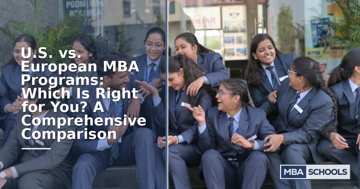 U.S. vs. European MBA Programs: How to Choose (2026)
