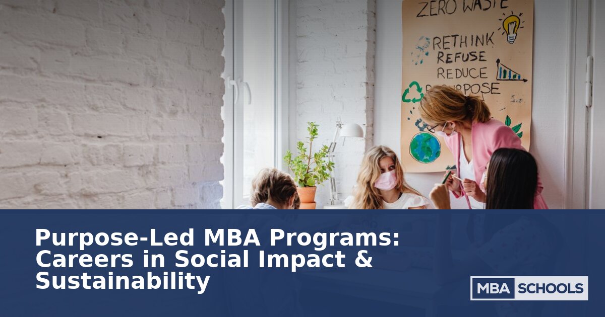 Purpose-Led MBA Careers: Social Impact & Sustainability