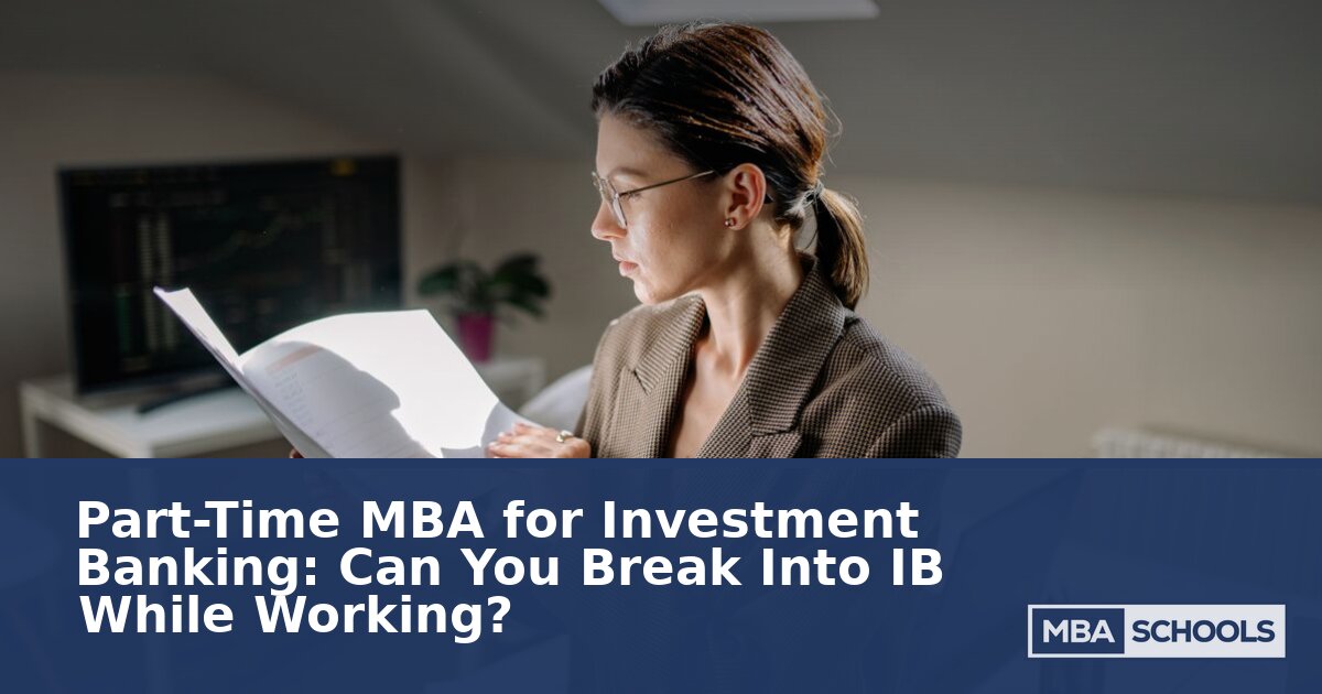 Part-Time MBA for Investment Banking: How to Break In