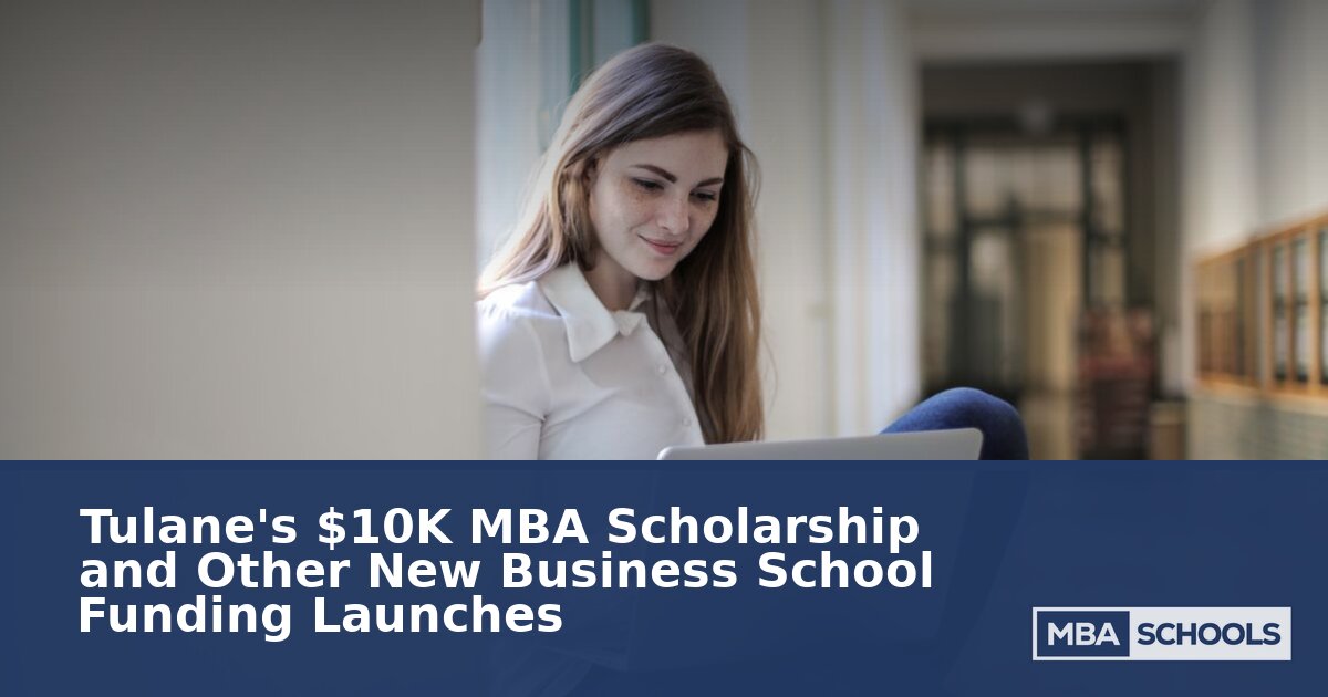 Tulane MBA Scholarship for Louisiana Residents: What to Know
