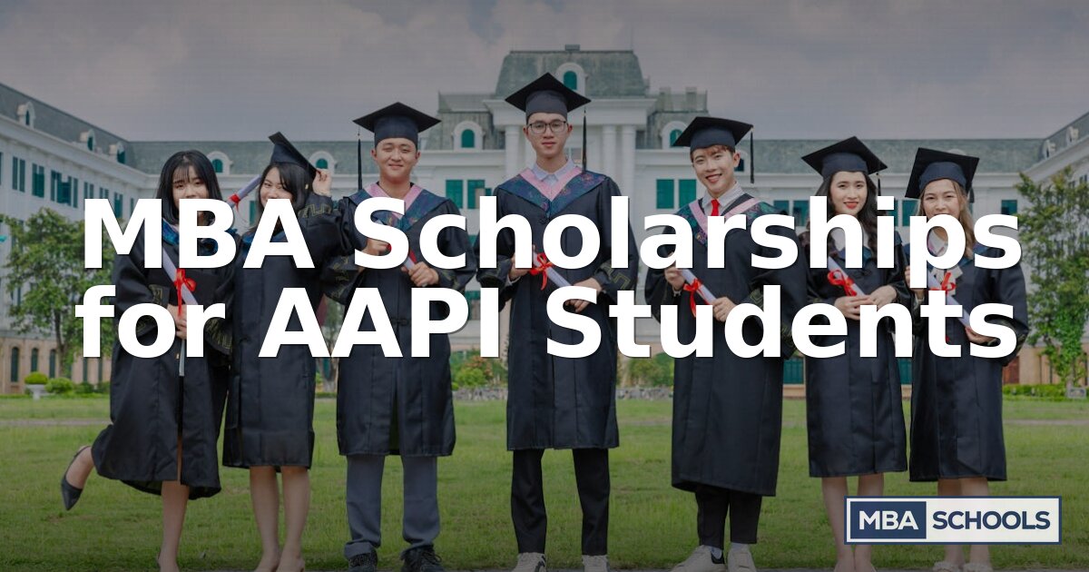 MBA Scholarships for AAPI Students: 2026 Guide & Listings
