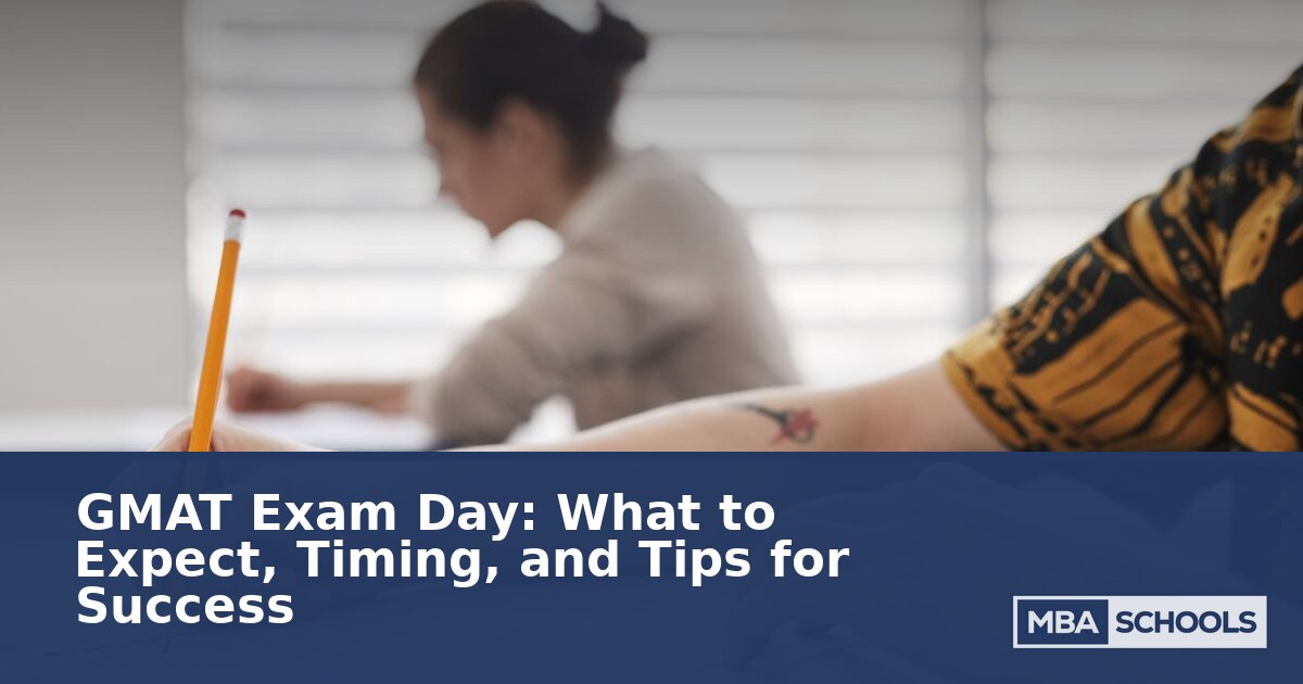 GMAT Exam Day Tips: Your Complete Guide to Timing & Success
