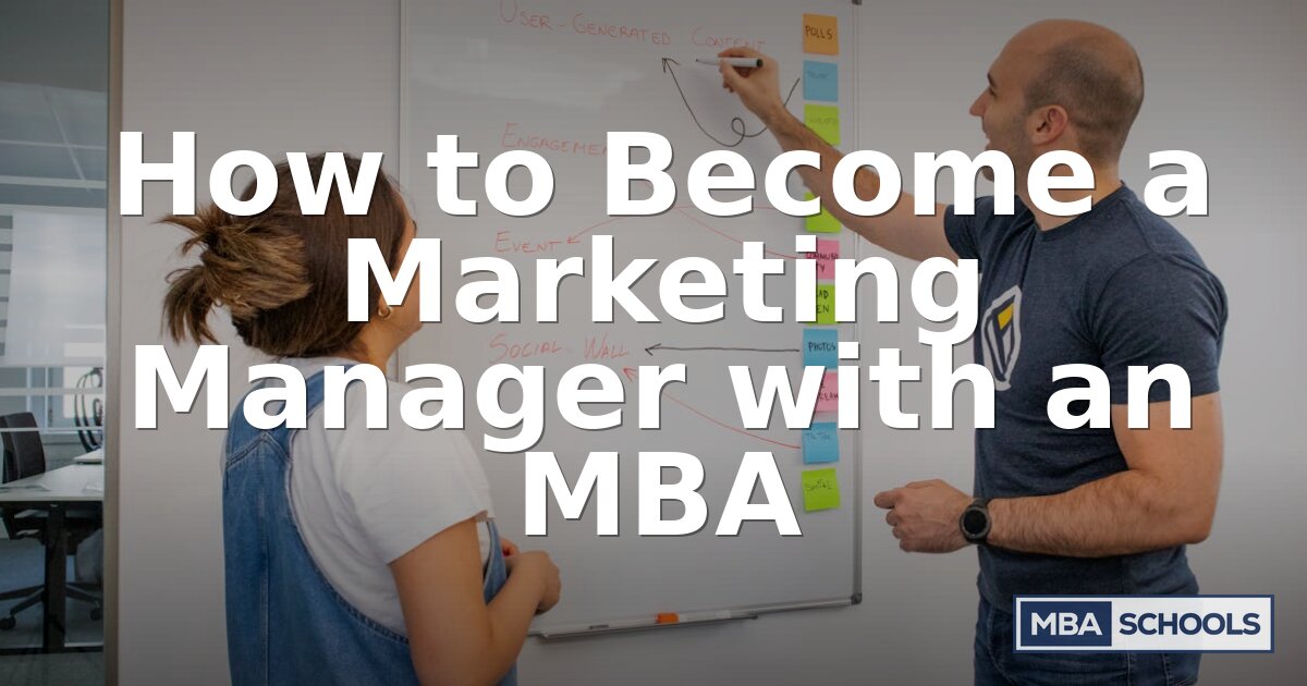 How to Become a Marketing Manager with an MBA | 2026 Guide