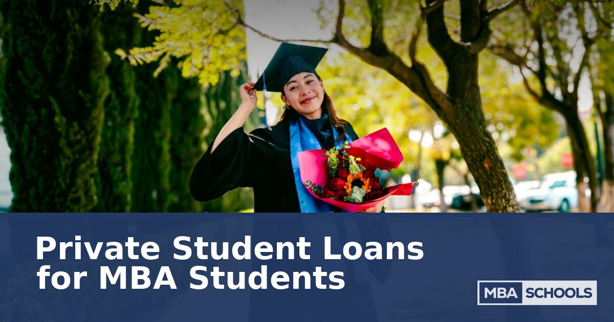 Private Student Loans for MBA Students: Guide & Comparison