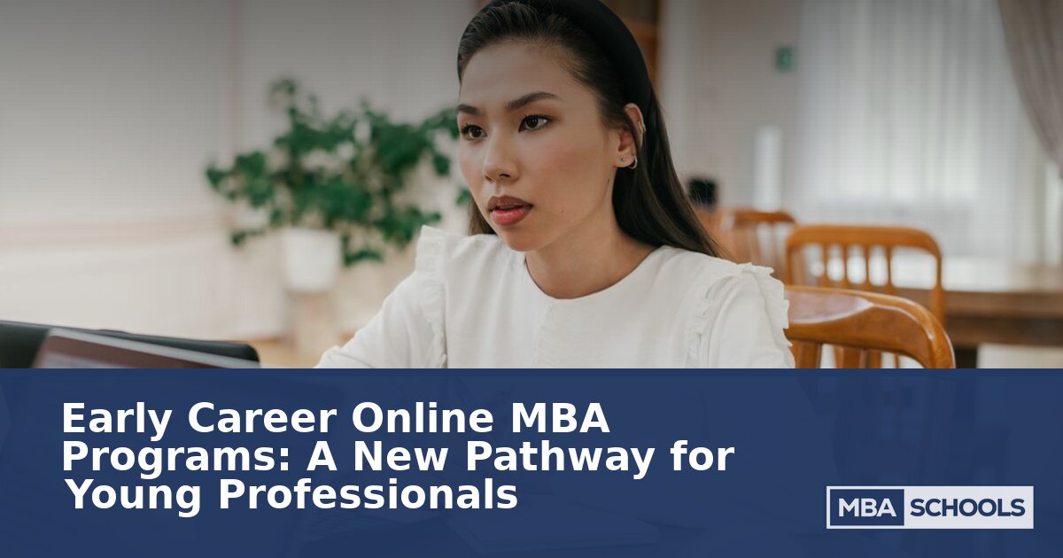 Best Early Career Online MBA Programs for 2026