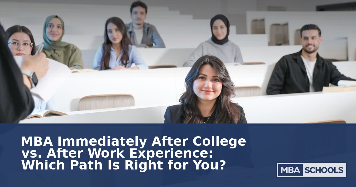 MBA Right After College vs After Work Experience: Which Is Right? (59 chars)