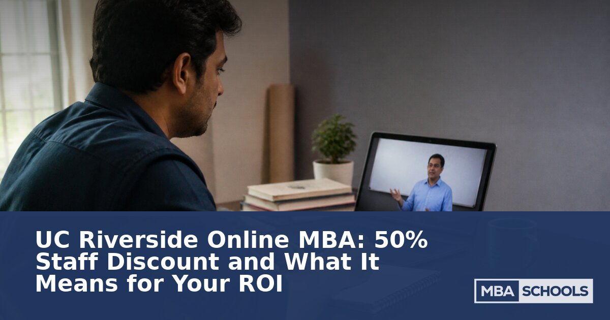 UC Riverside Online MBA Staff Discount & ROI Guide