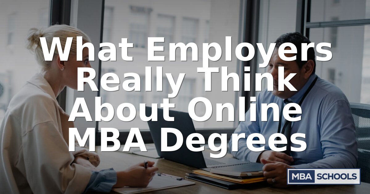 What Employers Really Think About Online MBA Degrees (2026)