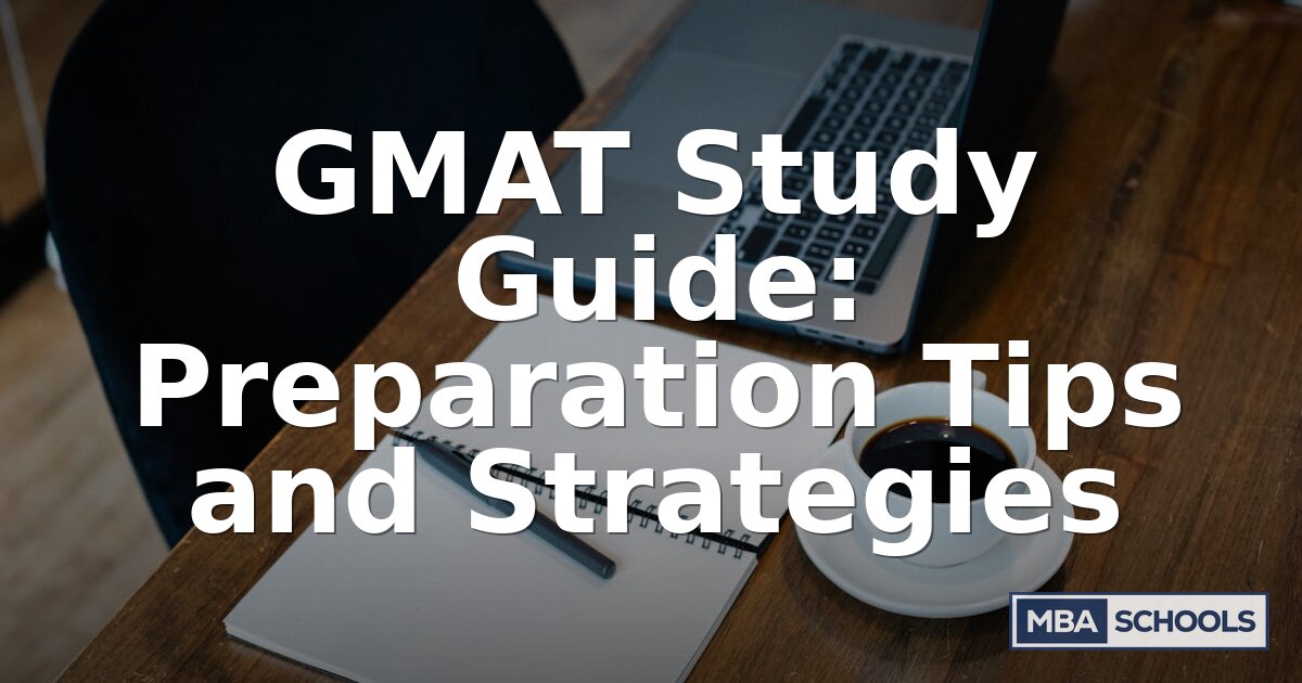 GMAT Study Guide: Prep Tips, Strategies & Study Plans