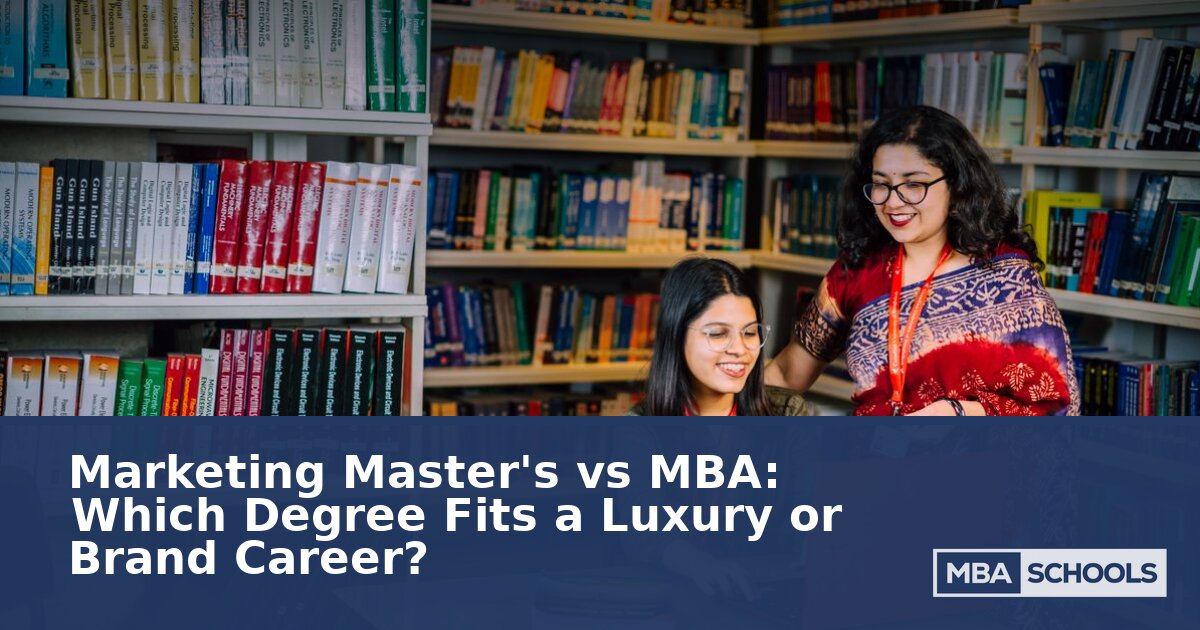 MSc Marketing vs MBA: Which Fits a Luxury Brand Career?