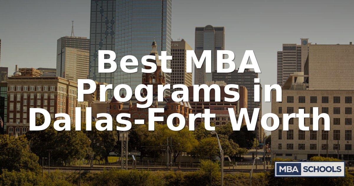Best MBA Programs in Dallas-Fort Worth for 2026