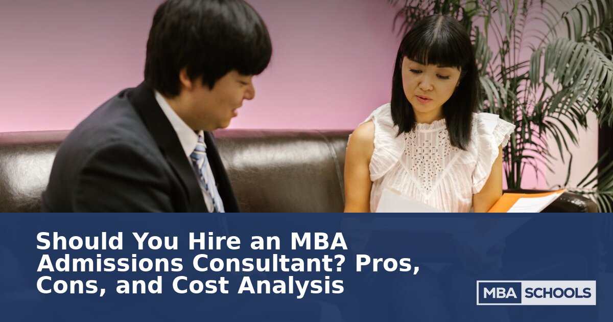 MBA Admissions Consultant Worth It? Pros, Cons & Cost Analysis