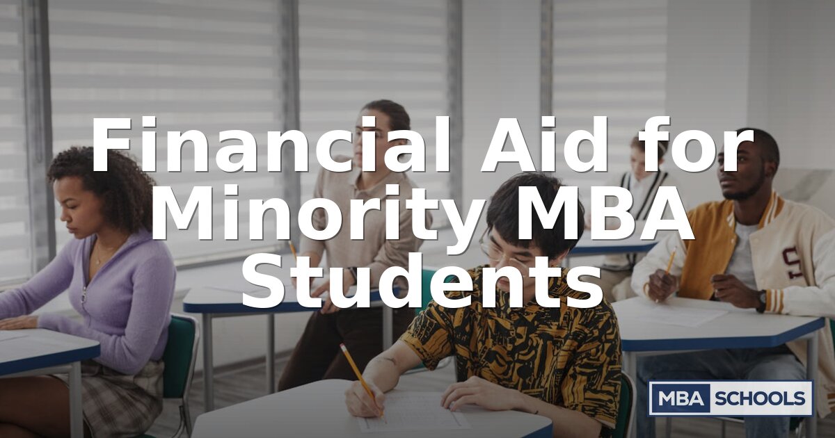 Financial Aid for Minority MBA Students (2026 Guide)