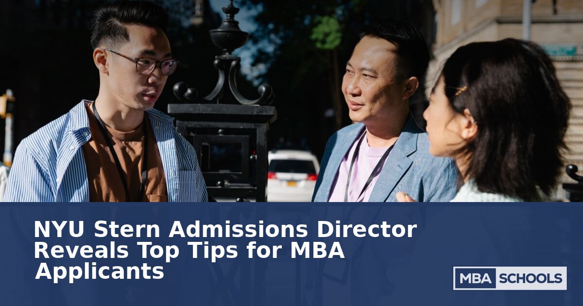 NYU Stern MBA Tips 2026: Admissions Director Interview Insights