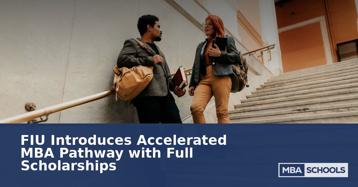 FIU Accelerated MBA Pathway with Full Scholarships for 2026