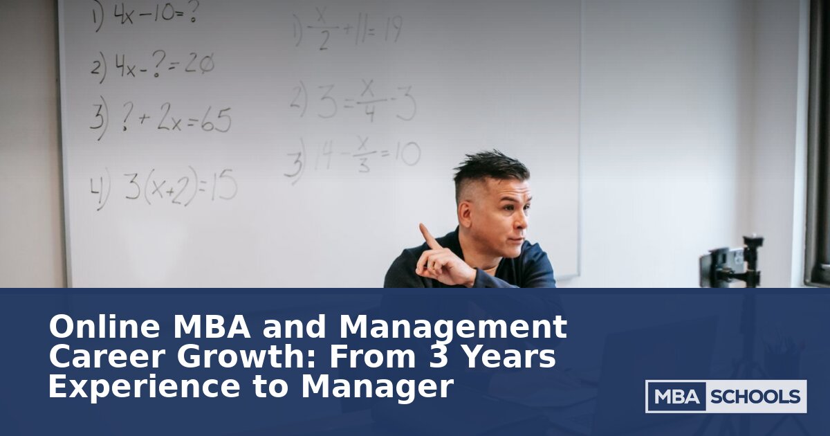 Online MBA Career Advancement: From 3 Years to Manager