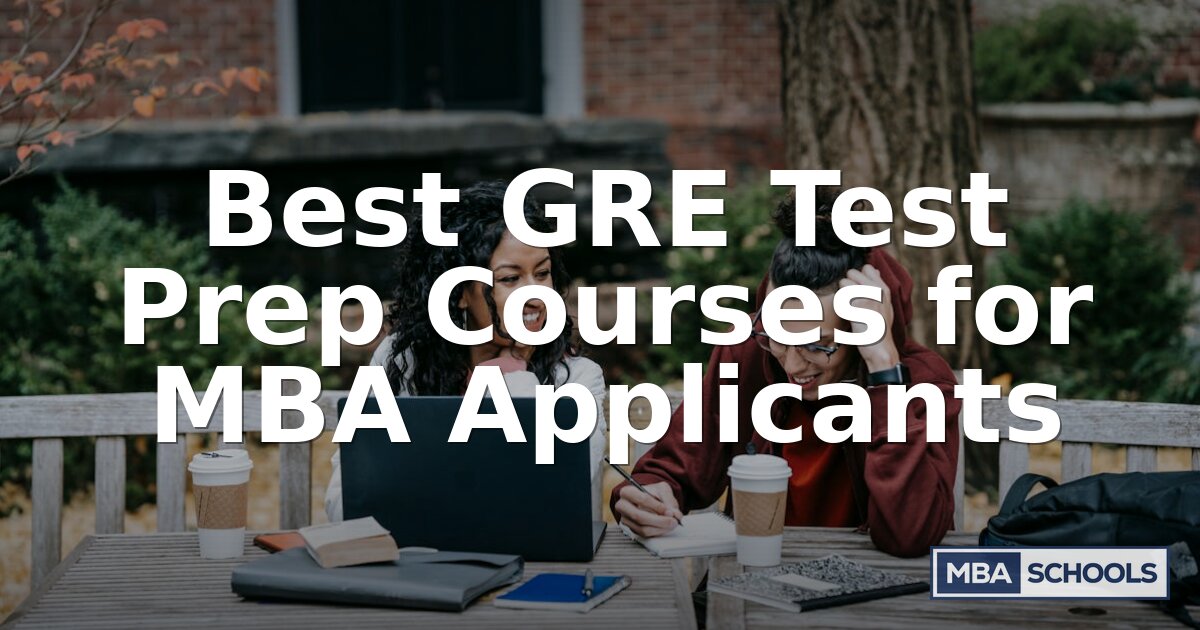 Best GRE Prep Courses for MBA Applicants (2026)