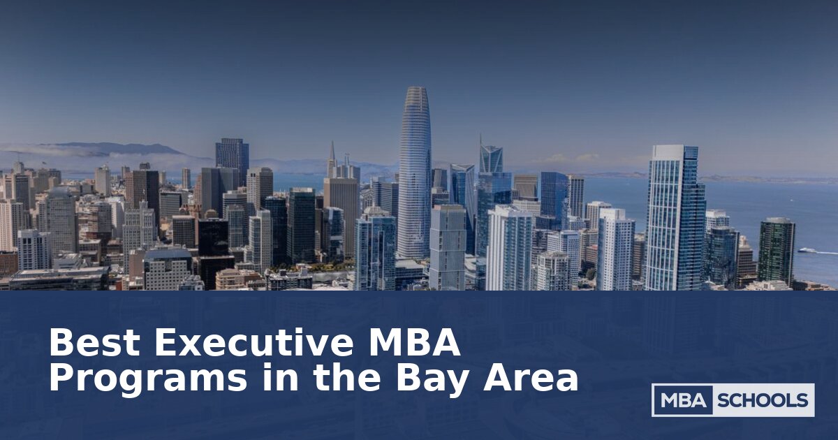 Best Executive MBA Programs in the Bay Area (2026)