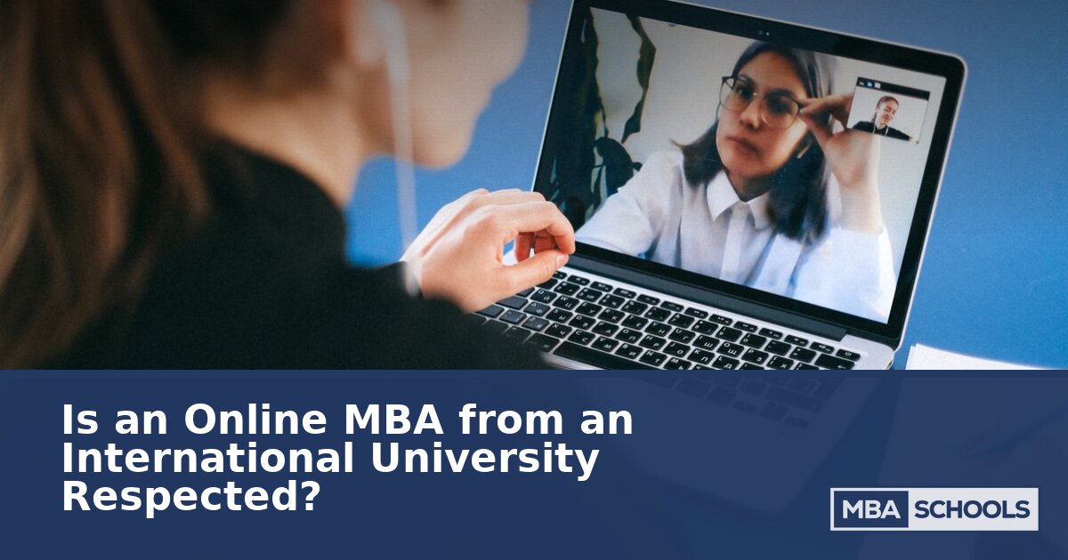 Are Online MBAs from International Universities Respected?