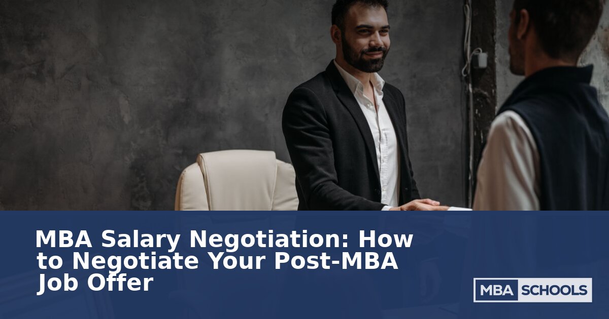MBA Salary Negotiation: 2026 Guide to Maximizing Your Post-MBA Offer
