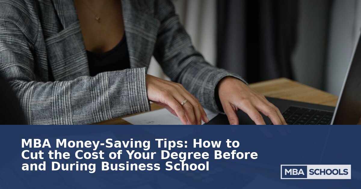 MBA Money-Saving Tips: Cut Your Degree Cost Before and During School
