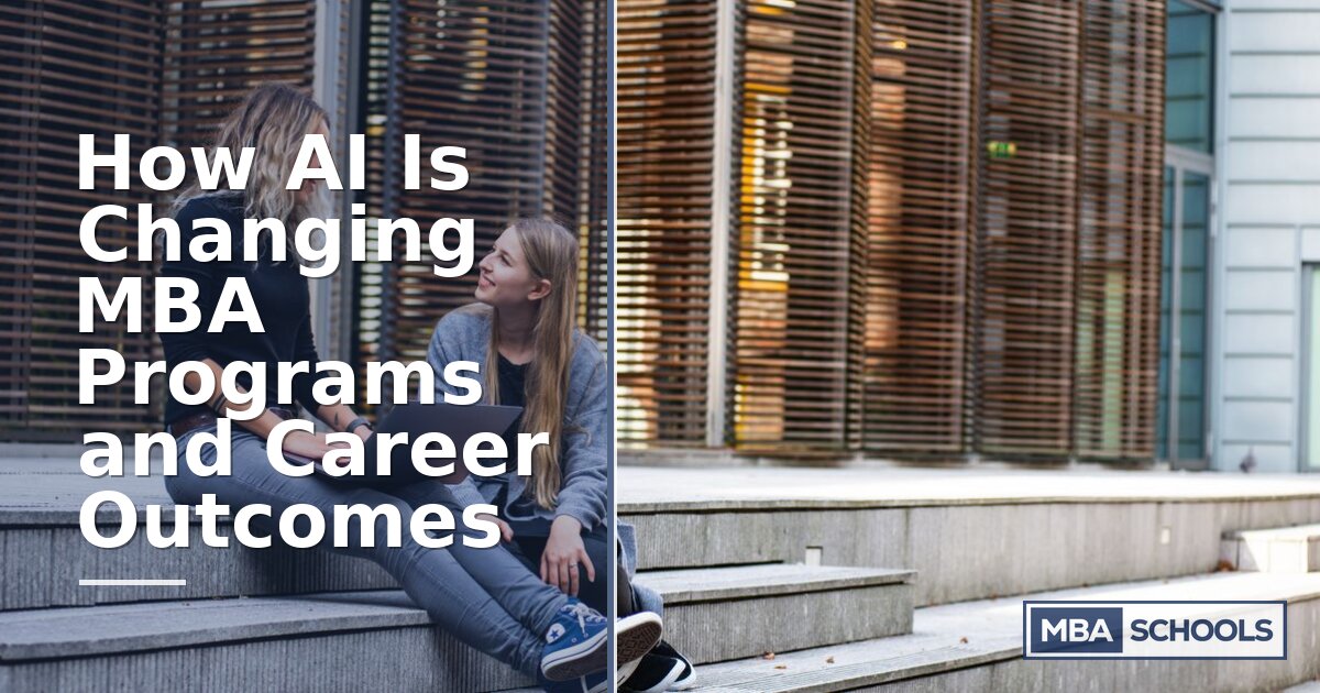How AI Is Changing MBA Programs & Career Outcomes (2026)