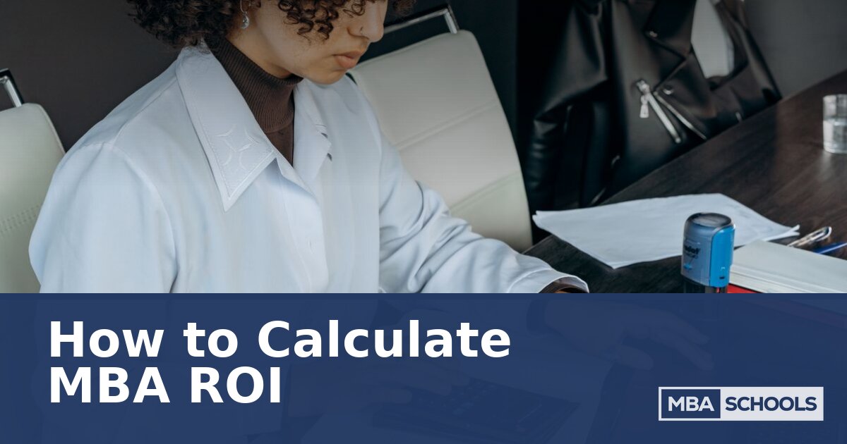 How to Calculate MBA ROI: Formula, Scenarios & Payback