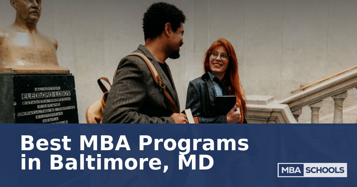 MBA Schools in Baltimore, MD | Compare Top Programs