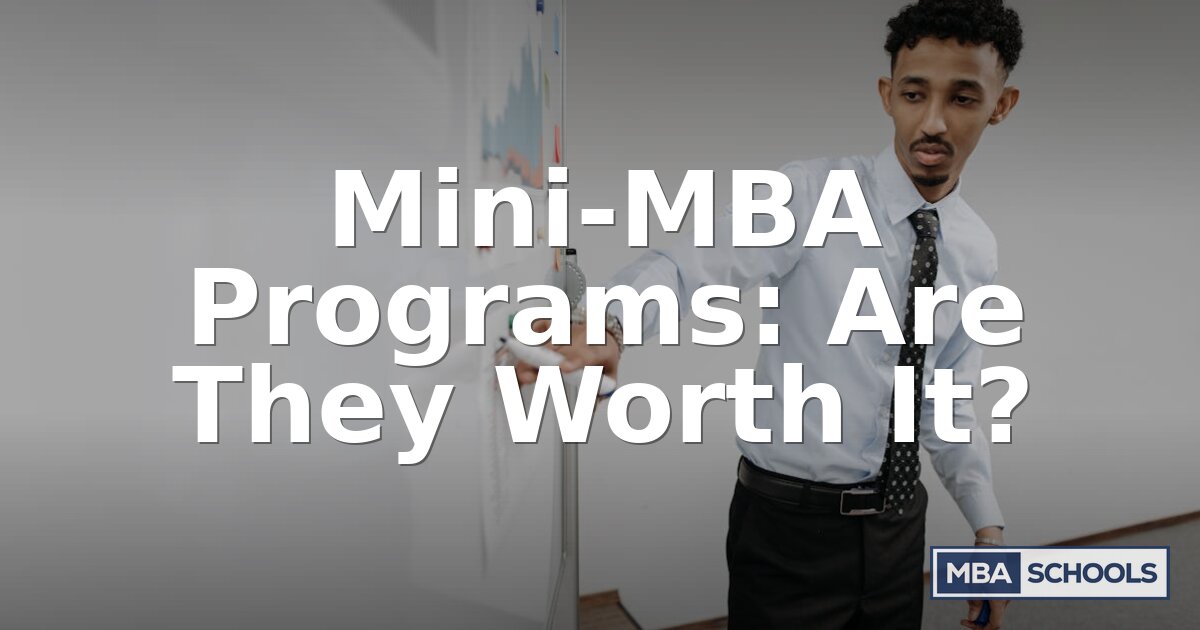 Mini-MBA Programs: Are They Worth It? Cost, ROI & Top Picks