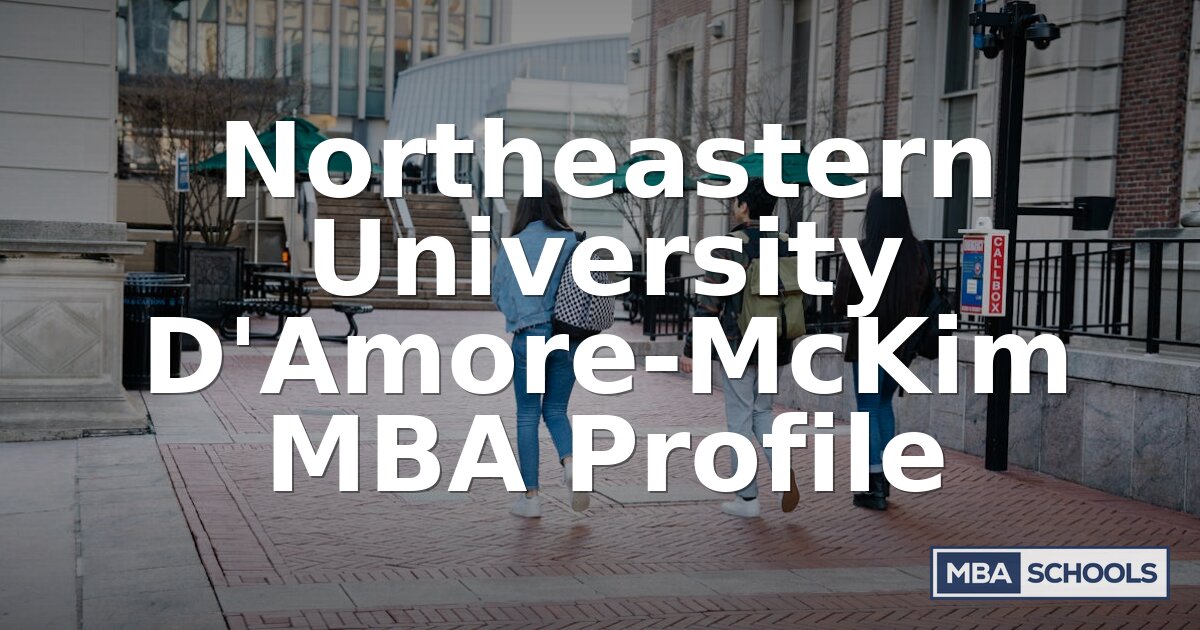 Northeastern University D’Amore-McKim MBA Profile (2026)