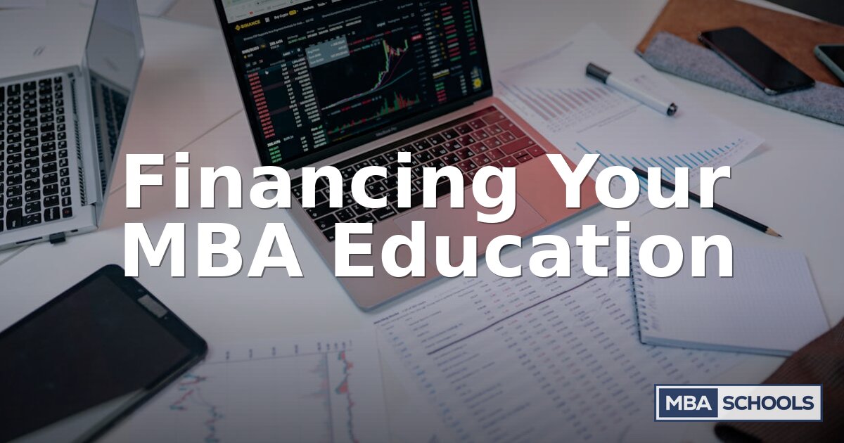 Financing Your MBA: Loans, Scholarships & Funding Guide 2026