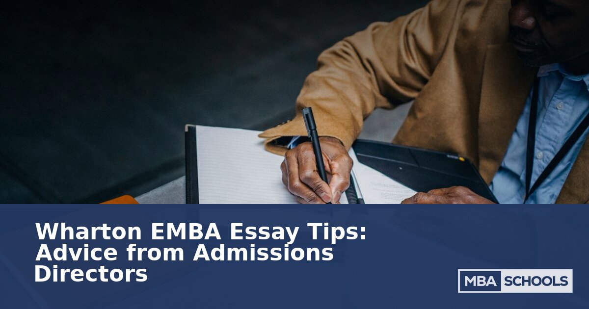 Wharton EMBA Essay Tips: Expert Advice & Strategy (2026)