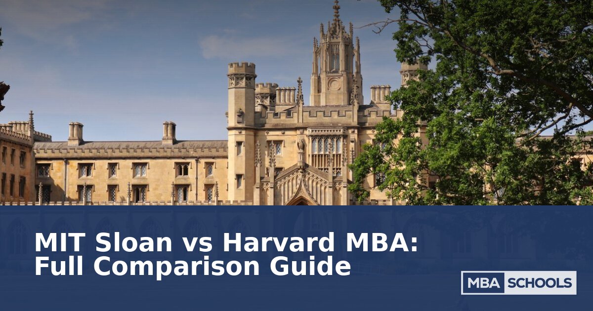 MIT Sloan vs Harvard MBA: Full 2026 Comparison Guide