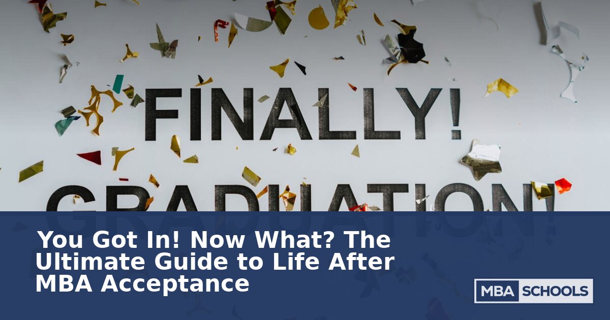 MBA Acceptance Checklist: What to Do After You Get In