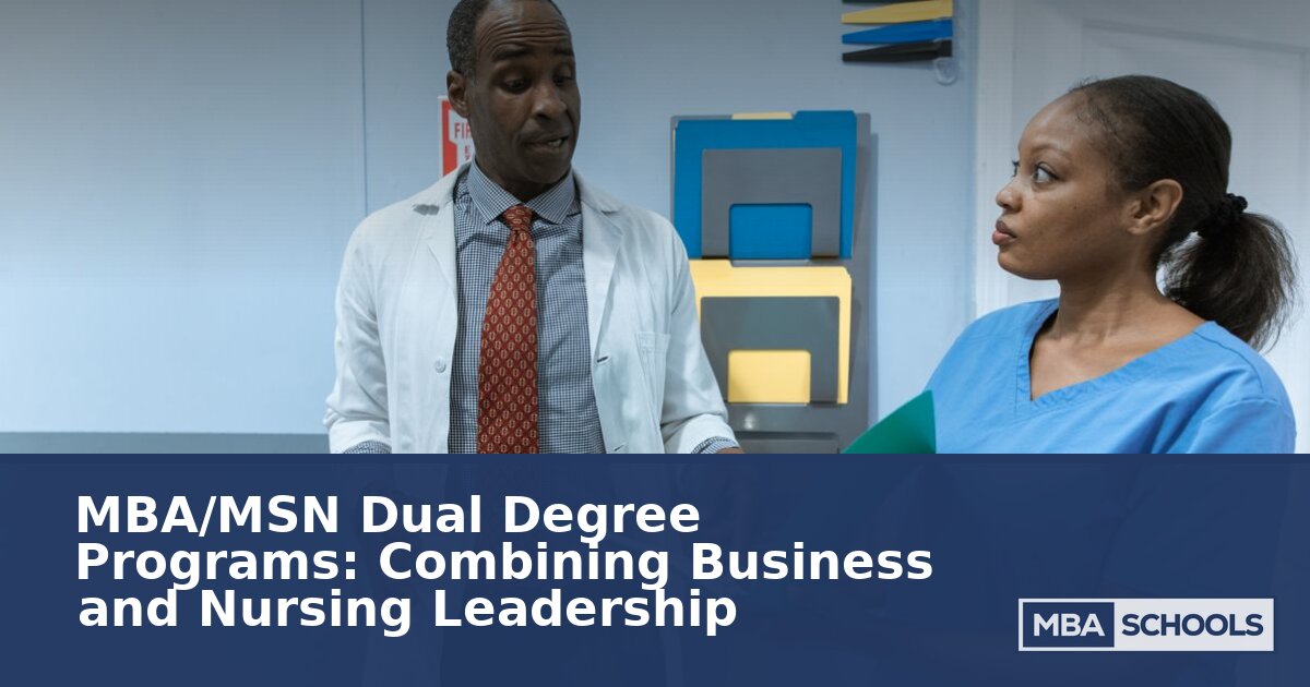 MBA/MSN Dual Degree Programs: Guide to Costs, ROI & Careers