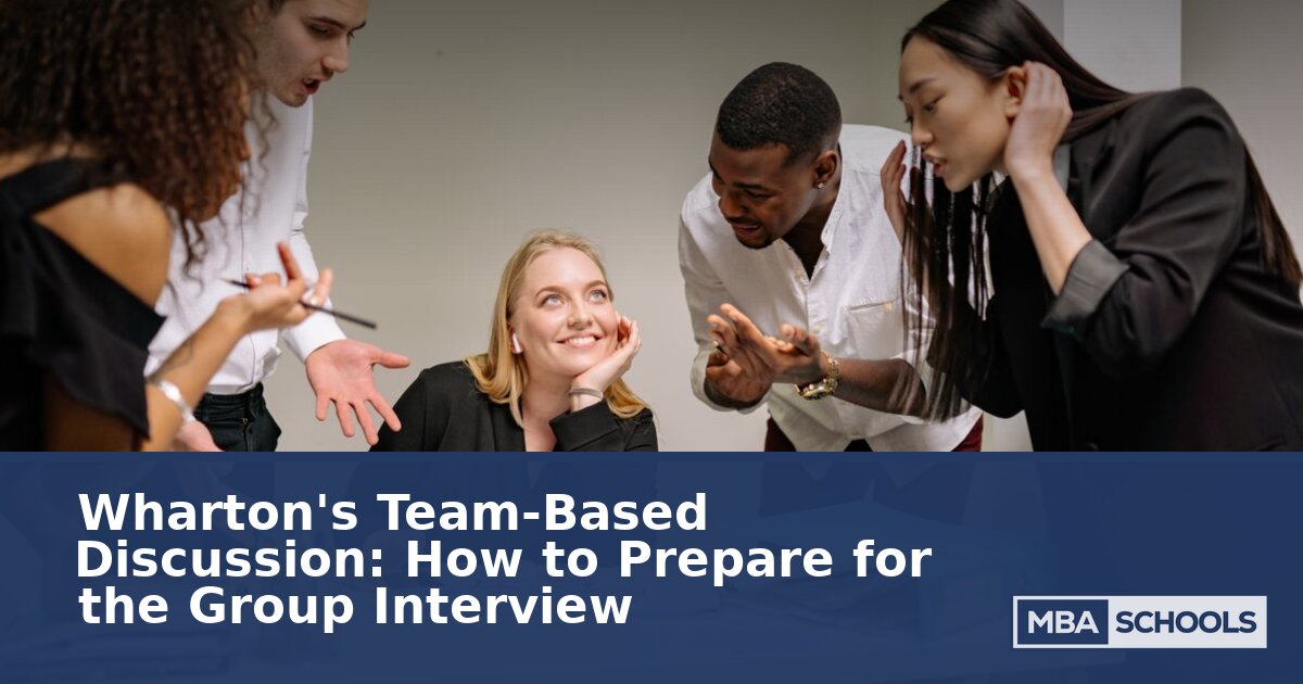 Wharton Team-Based Discussion: How to Prepare for the TBD