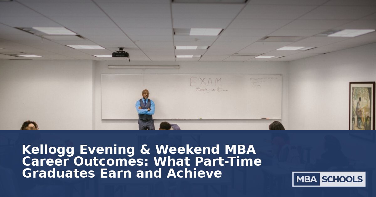 Kellogg Evening & Weekend MBA Career Outcomes (2026)