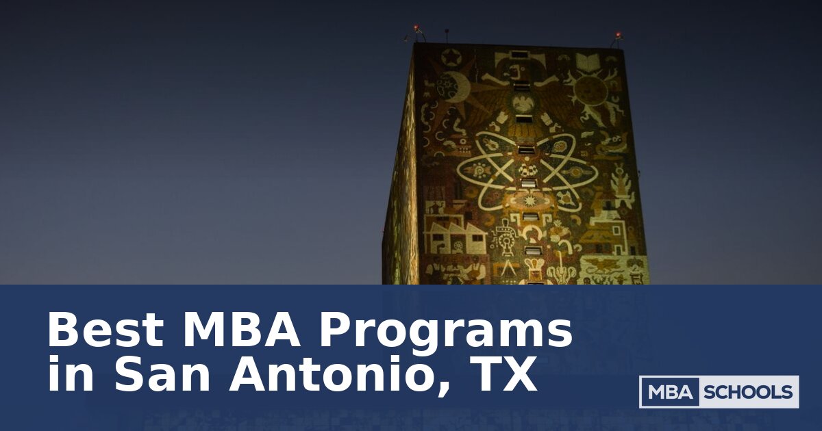 MBA Programs in San Antonio, TX – Compare Cost & ROI
