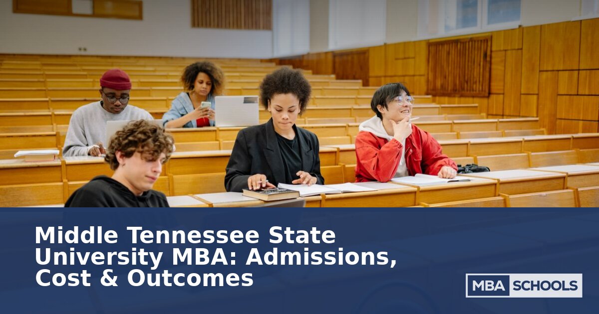 Middle Tennessee State University MBA: Admissions & Costs