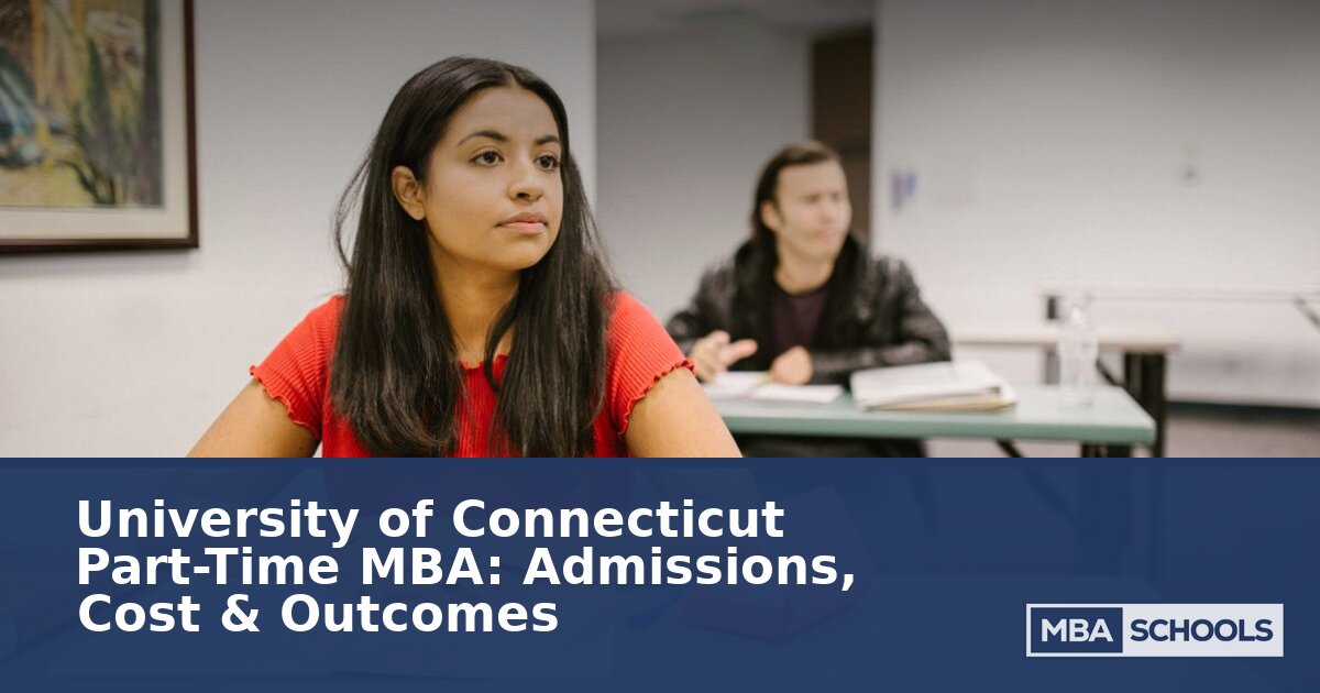 UConn Part-Time MBA: Admissions, Cost & Outcomes