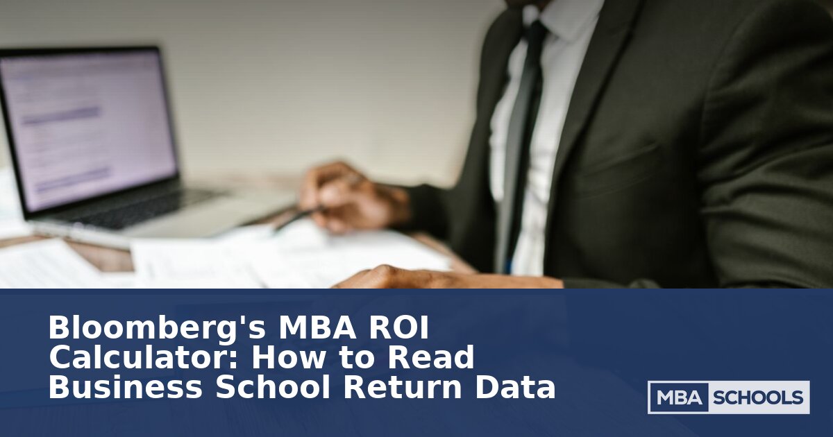 Bloomberg MBA ROI Calculator 2026-27: How to Read It