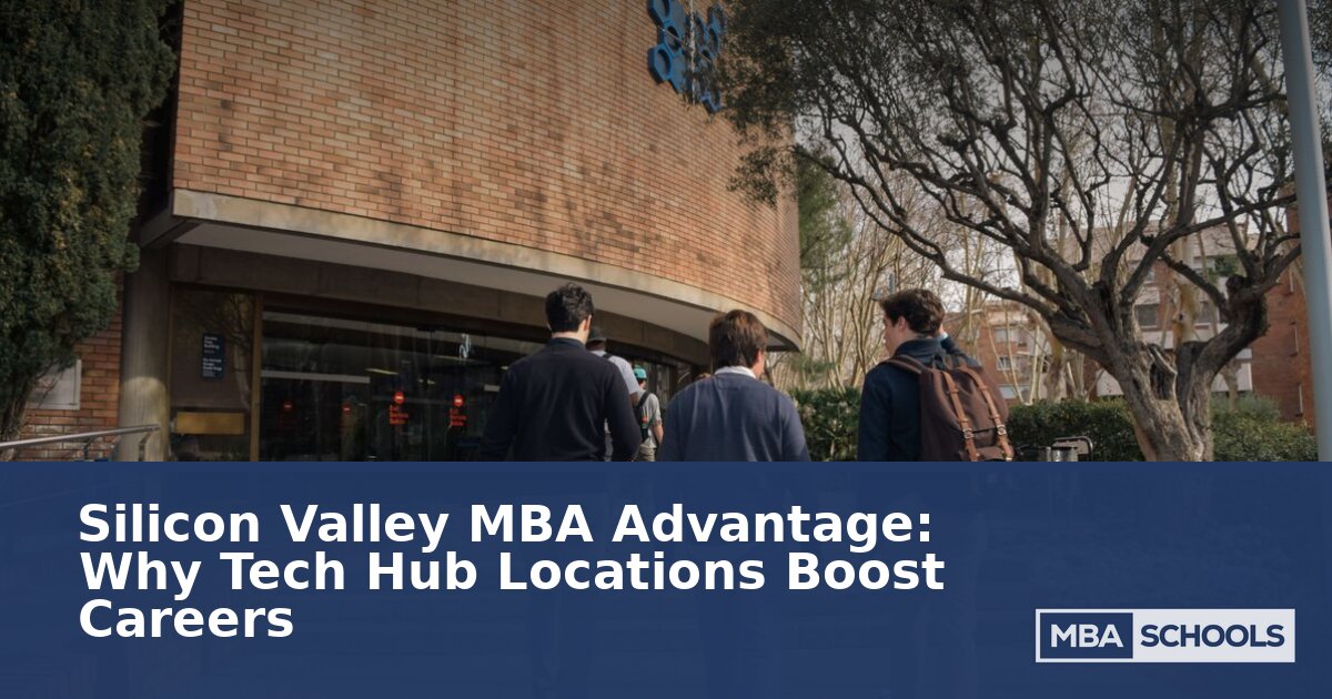 Silicon Valley MBA: Best Bay Area Programs & Career ROI