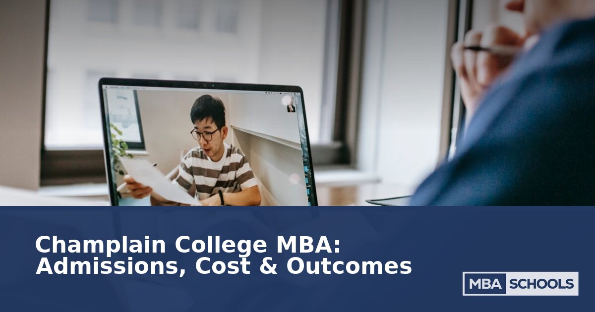 Champlain College MBA Programs: Admissions, Cost & Outcomes