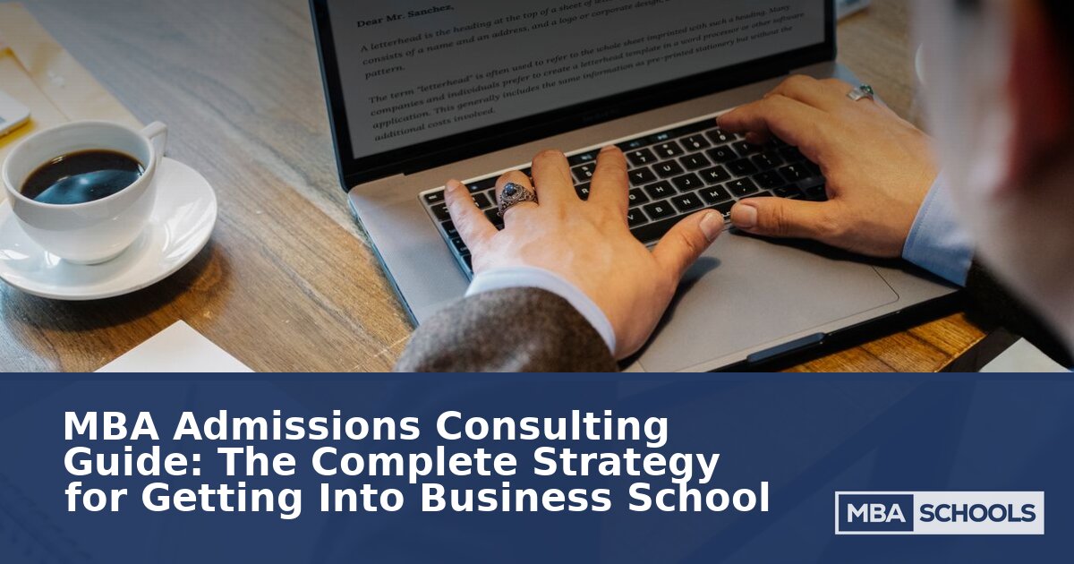 MBA Admissions Consulting Guide: Strategy, Costs & Tips